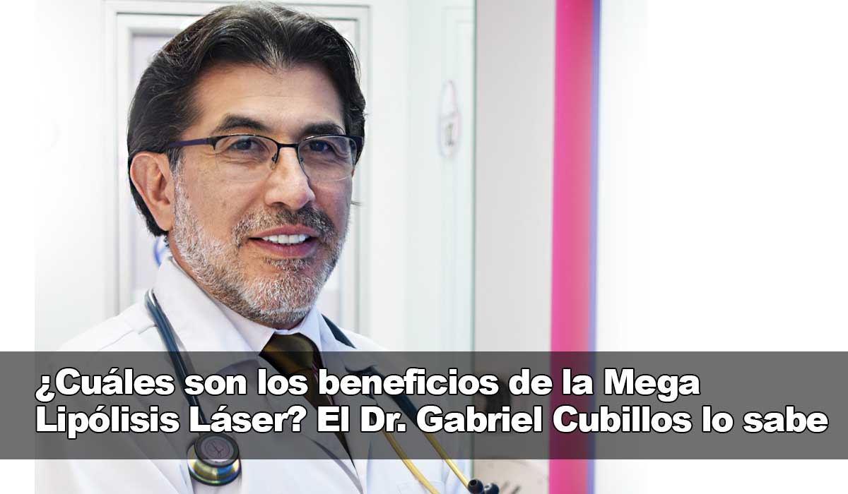 El Dr. Gabriel Cubillos explora los beneficios numerosos de la Mega Lipólisis Láser